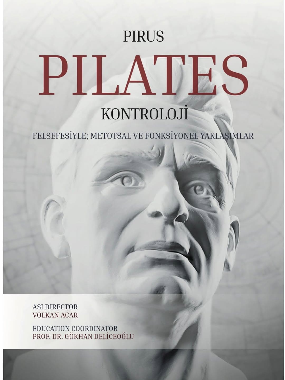 "Pirus Pilates Kontroloji — Felsefesiyle; Metotsal ve Fonksiyonel Yaklaşımlar" kitabının kapağı.